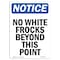Signmission OSHA Notice Sign, 14" H, 10" W, Rigid Plastic, No White Frocks Beyond This Point Sign, Portrait OS-NS-P-1014-V-15044 - alternate 1